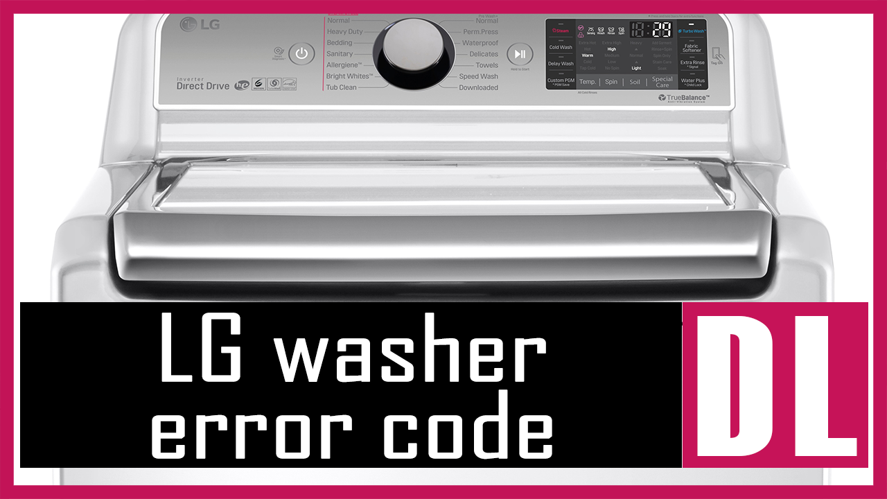 Code d'erreur DL de la laveuse LG